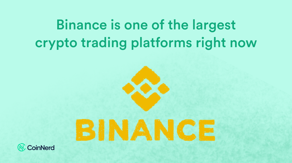 Binance is one of the largest crypto trading platforms right now