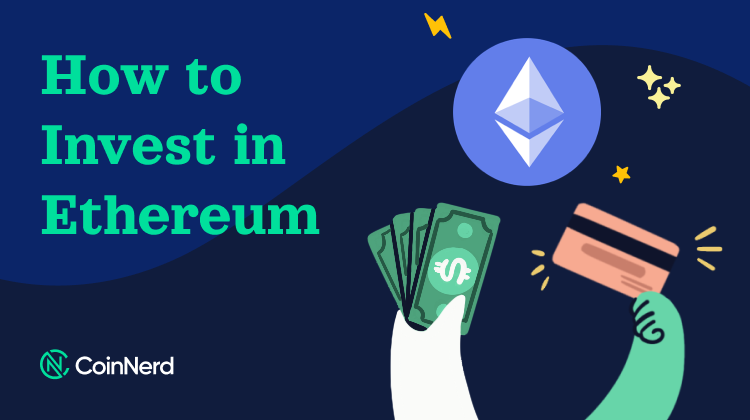 How to Invest in Ethereum