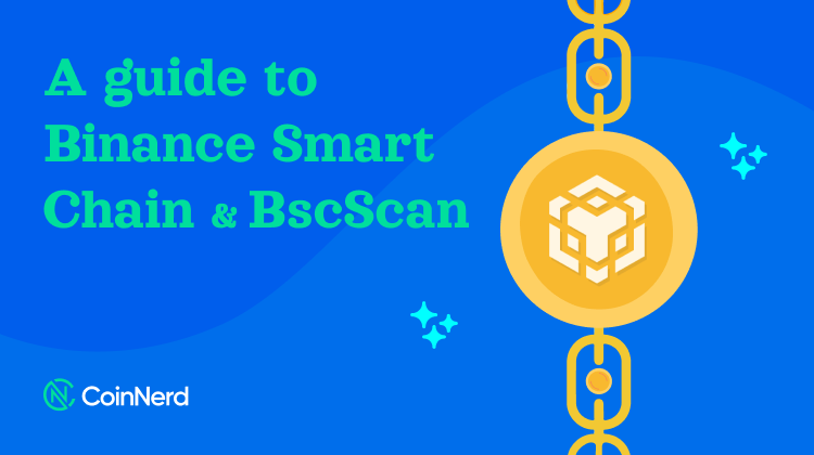 A guide to Binance Smart Chain and BscScan