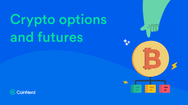 Crypto options and futures 
