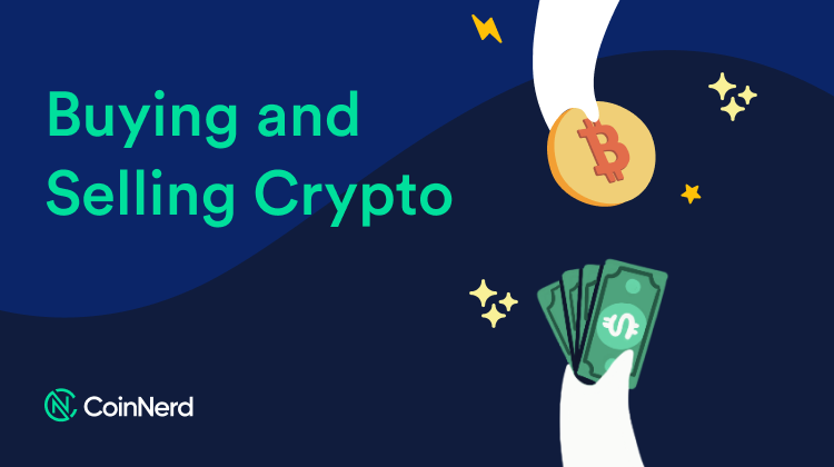 Buying and Selling Crypto