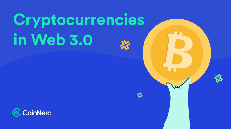 Cryptocurrencies in Web 3.0